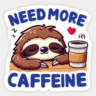 Need More Caffeine Sticker